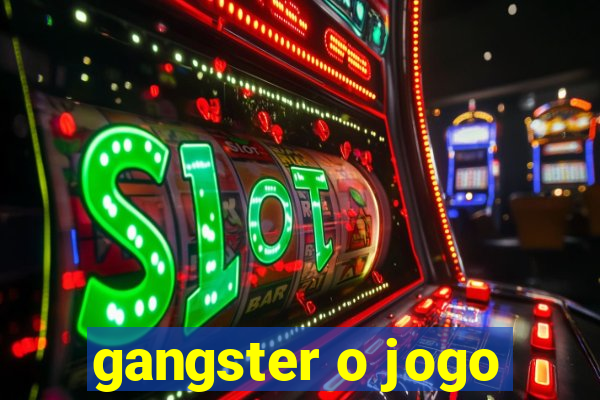 gangster o jogo